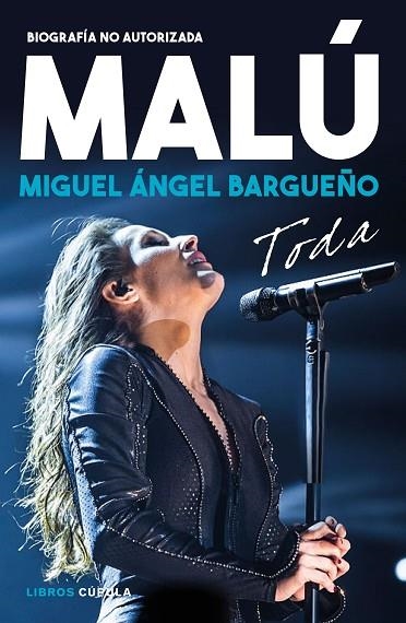 MALÚ. TODA. BIOGRAFÍA NO AUTORIZADA | 9788448025915 | BARGUEÑO, MIGUEL ÁNGEL