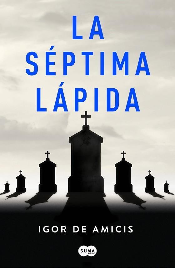 LA SÉPTIMA LÁPIDA | 9788491293248 | DE AMICIS, IGOR