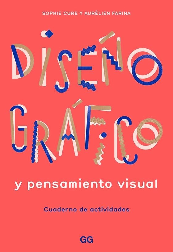 DISEÑO GRÁFICO Y PENSAMIENTO VISUAL. CUADERNO DE ACTIVIDADES | 9788425232145 | FARINA, AURÉLIEN/CURE, SOPHIE