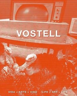 VOSTELL. VIDA = ARTE = VIDA / LIFE = ART = LIFE | 9788494969416