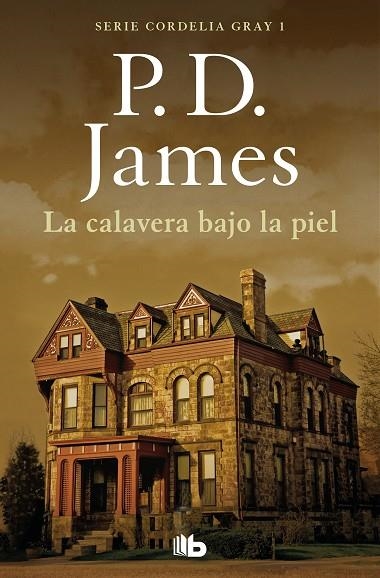 LA CALAVERA BAJO LA PIEL (CORDELIA GRAY 2) | 9788490709283 | JAMES, P.D.