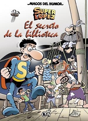 SUPERLÓPEZ. EL SECRETO DE LA BIBLIOTECA | 9788402422606 | JAN