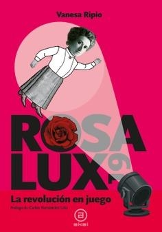 ROSA LUX19. LA REVOLUCIÓN EN JUEGO | 9788446047636 | RIPIO RODRÍGUEZ, VANESA