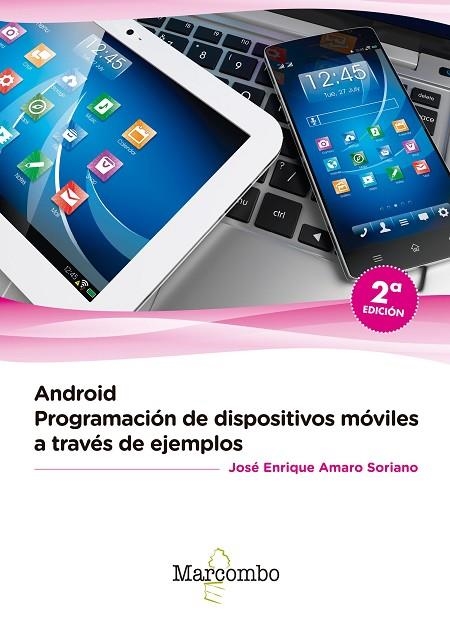 ANDROID. PROGRAMACION DE DISPOSITIVOS MOVILES A TRAVES DE EJEMPLOS | 9788426726766 | AMARO SORIANO,JOSE ENRIQUE