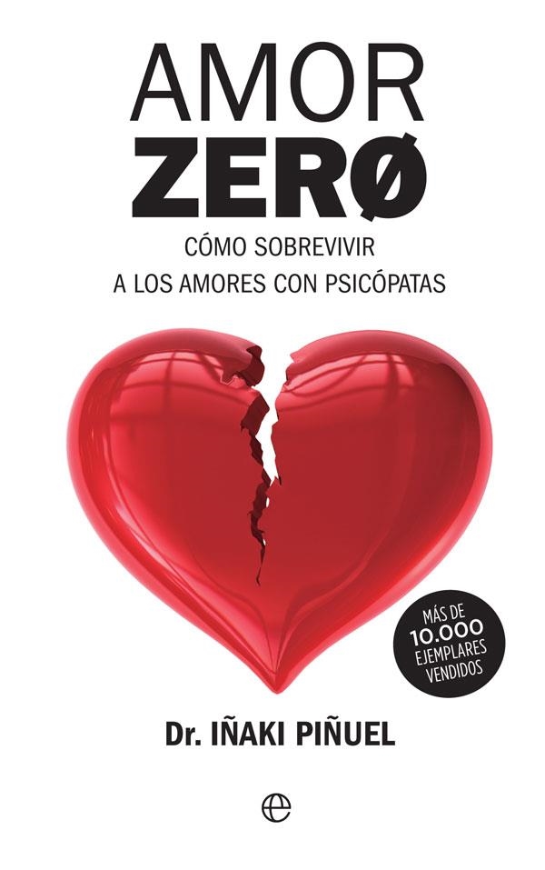 AMOR ZERO. CÓMO SOBREVIVIR A LOS AMORES CON PSICÓPATAS | 9788491646167 | PIÑUEL, IÑAKI