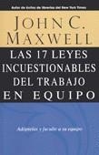 17 LEYES INCUESTIONABLES DEL TRABAJO EN EQUIPO | 9780881137392 | MAXWELL, JOHN C.