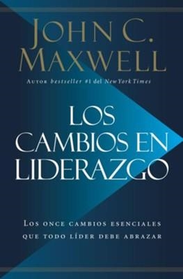 LOS CAMBIOS EN LIDERAZGO | 9780718096670 | MAXWELL JOHN C.