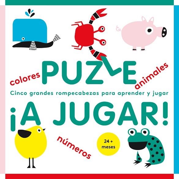 PUZLE ¡A JUGAR! CINCO GRANDES ROMPECABEZAS PARA APRENDER Y JUGAR (+24 MESES) | 9788417757144 | GLATT, JANA