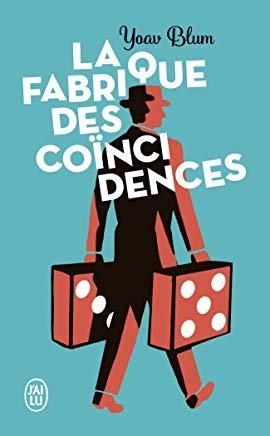 LA FABRIQUE DES COINCIDENCES | 9782290169469 | BLUM YOAV 