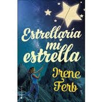 ESTRELLARÍA MI ESTRELLA | 9788417361570 | FERB, IRENE