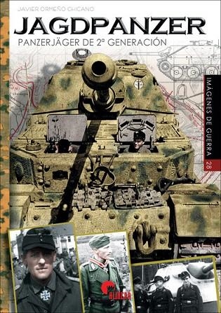 JAGDPANZER .PANZER JAGER DE SEGUNDA GENERACION | 9788494891793 | ORMEÑO CHICANO, JAVIER