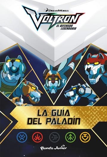 VOLTRON EL DEFENSOR LEGENDARIO. LA GUÍA DEL PALADÍN | 9788408210610