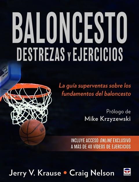 BALONCESTO. DESTREZAS Y EJERCICIOS. LA GUÍA SUPERVENTAS SOBRE LOS FUNDAMENTOS DEL BALONCESTO | 9788416676750 | V. KRAUSE, JERRY/NELSON, CRAIG