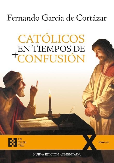 CATÓLICOS EN TIEMPOS DE CONFUSIÓN | 9788490559727 | GARCÍA DE CORTÁZAR Y RUIZ DE AGUIRRE, FERNANDO