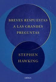 BREVES RESPUESTAS A LAS GRANDES PREGUNTAS (INCLUYE MAPA DE ESTRELLAS) | 9788491991083 | STEPHEN HAWKING