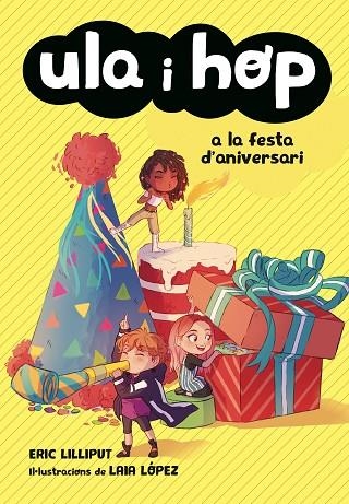 ULA I HOP A LA FESTA D'ANIVERSARI  | 9788420434414 | LILLIPUT, ERIC/LÓPEZ, LAIA