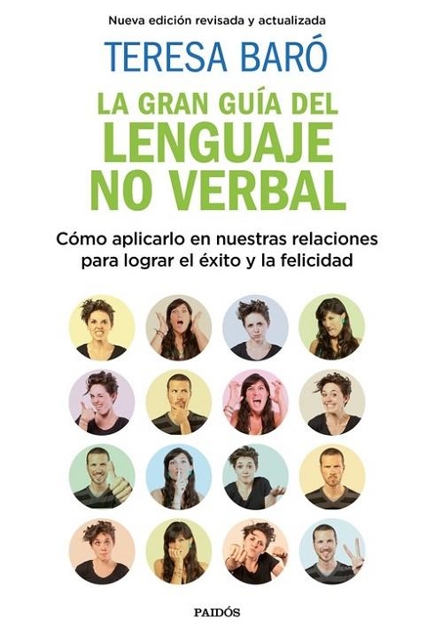 LA GRAN GUÍA DEL LENGUAJE NO VERBAL. CÓMO APLICARLO EN NUESTRAS RELACIONES PARA LOGRAR EL ÉXITO Y LA FELICIDAD | 9788449335495 | BARÓ, TERESA