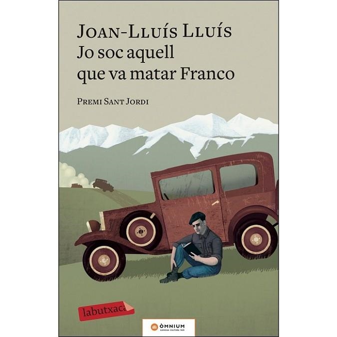 JO SOC AQUELL QUE VA MATAR FRANCO (PREMI SANT JORDI 2017) | 9788417420703 | LLUÍS, JOAN-LLUÍS