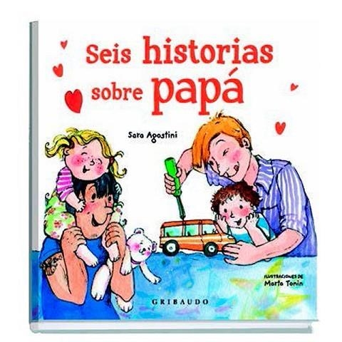 SEIS HISTORIAS SOBRE PAPÁ | 9788417127343 | AGOSTINI, SARA