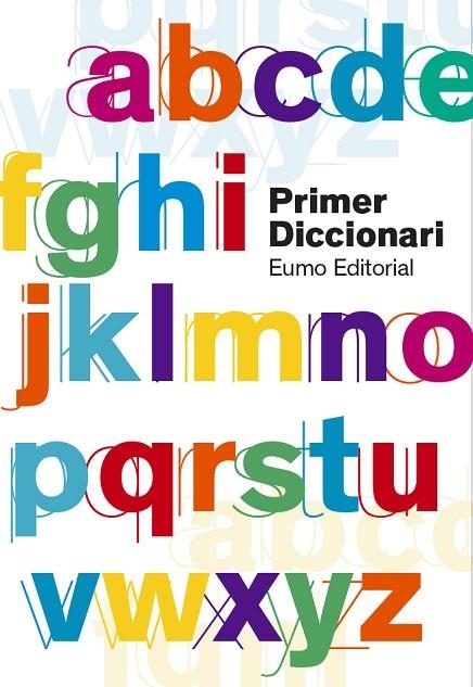 PRIMER DICCIONARI  2019 | 9788497666657 | AYATS COROMINA, MONTSE/BERNAL CREUS, M. CARME/CODINA VALLS, FRANCESC/FARGAS RIERA, ASSUMPTA