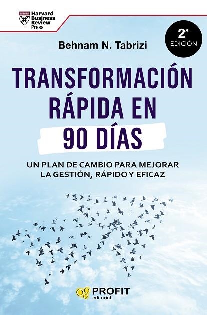 TRANSFORMACIÓN RÁPIDA EN 90 DÍAS. UN PLAN DE CAMBIO PARA MEJORAR LA GESTIÓN RÁPIDO Y EFICAZ | 9788417209957 | N. TABRIZI, BEHNAM