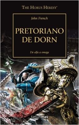 PRETORIANO DE DORN . DE ALFA A OMEGA | 9788445006306 | FRENCH, JOHN