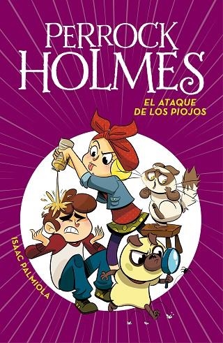 EL ATAQUE DE LOS PIOJOS. PERROCK HOLMES 11 | 9788417671679 | PALMIOLA, ISAAC