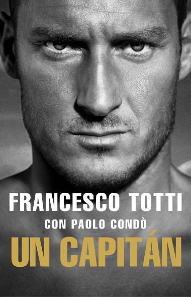 UN CAPITÁN. AUTOBIOGRAFÍA | 9788494894831 | TOTTI, FRANCESCO / CONDO,PAOLO