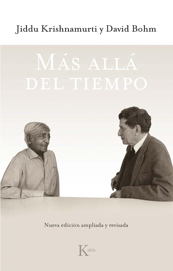 MÁS ALLÁ DEL TIEMPO. NUEVA EDICION AMPLIADA Y REVISADA | 9788499886800 | KRISHNAMURTI, JIDDU/BOHM, DAVID