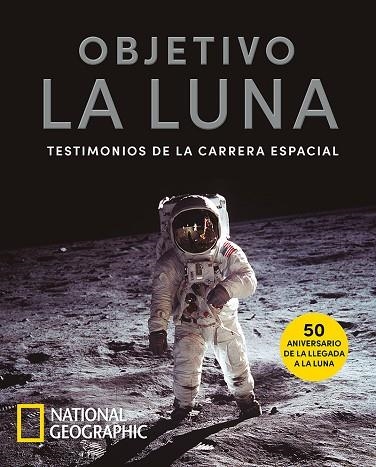 OBJETIVO LA LUNA. TESTIMONIOS DE LA CARRERA ESPACIAL | 9788482987620