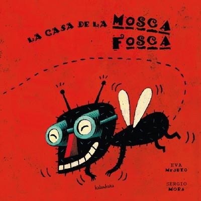 LA CASA DE LA MOSCA FOSCA | 9788484641438 | MEJUTO, EVA