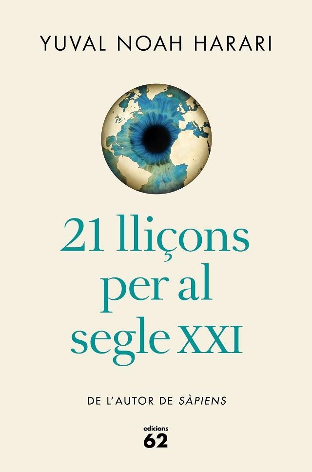 21 LLIÇONS PER AL SEGLE XXI  | 9788429777826 | NOAH HARARI, YUVAL