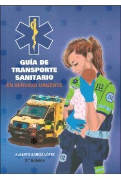 GUÍA DE TRANSPORTE SANITARIO. EN SERVICIO URGENTE | 9788461651139 | GARCIA LOPEZ, ALBERTO