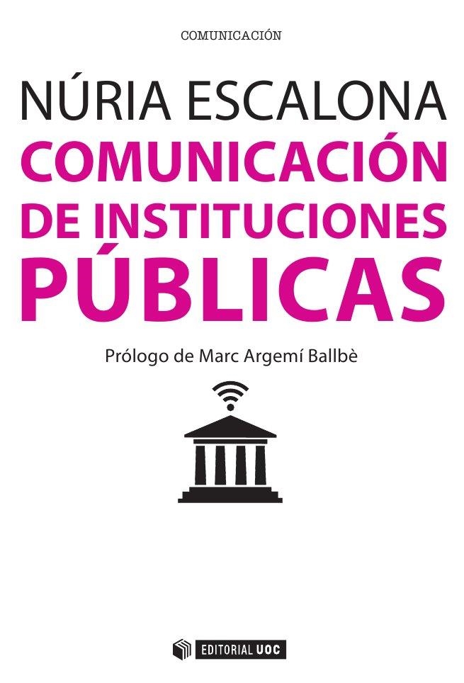 COMUNICACIÓN DE INSTITUCIONES PÚBLICAS | 9788490643730 | ESCALONA NICOLÀS, NÚRIA