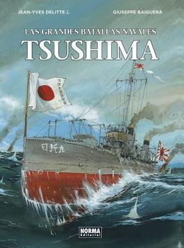 TSUSHIMA. LAS GRANDES BATALLAS NAVALES 5 | 9788467937398 | JEAN-YVES DELITTE, GIUSEPPE BAIGUERA