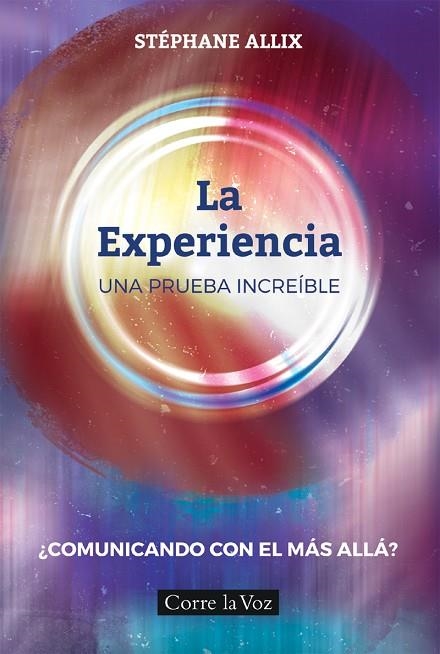 LA EXPERIENCIA. UNA PRUEBA INCREIBLE. ¿COMUNICANDO CON EL MAS ALLA?  | 9788494741227 | ALLIX, STÉPHANE