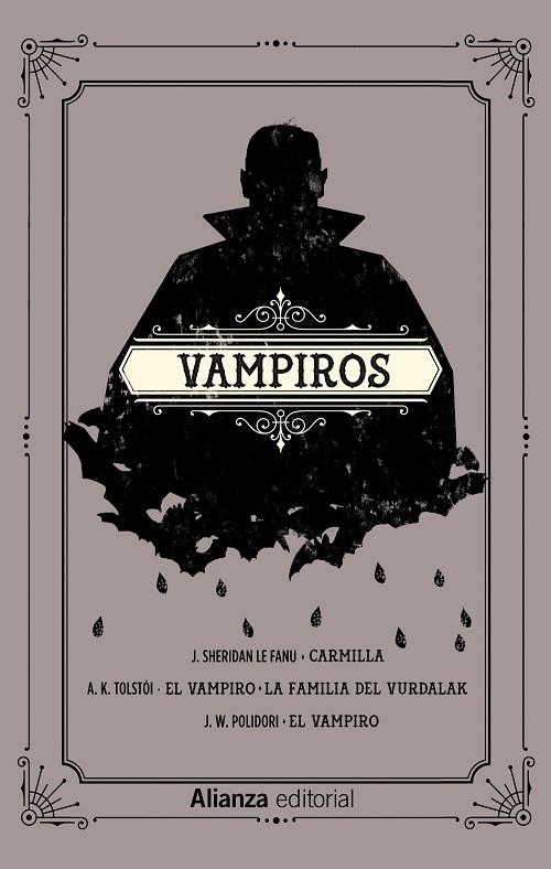 VAMPIROS. CARMILLA. EL VAMPIRO. LA FAMILIA DEL VURDALAK. EL VAMPIRO | 9788491815761 | SHERIDAN LE FANU,JOHN / TOLSTOI,ALEKSEI K. / POLIDORI,JOHN W.