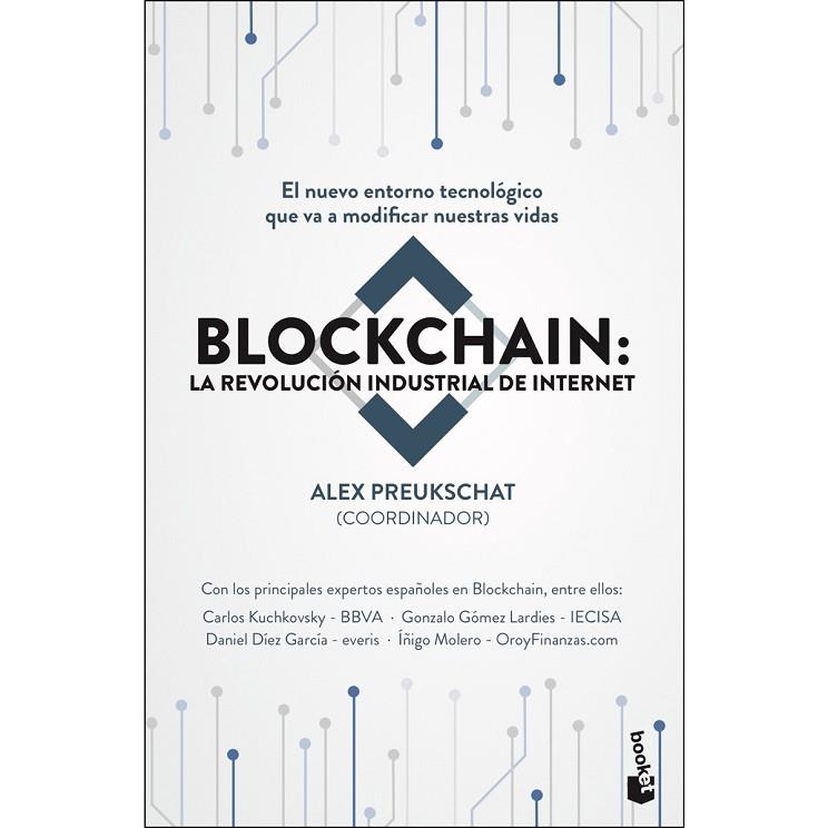 BLOCKCHAIN: LA REVOLUCIÓN INDUSTRIAL DE INTERNET | 9788498754896 | PREUKSCHAT (COORDINADOR), ALEXANDER