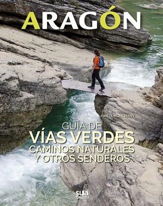 GUIA DE VIAS VERDES, CAMINOS NATURALES Y OTROS SENDEROS | 9788482166681 | MONTMANY OLLÉ, MARTA