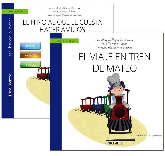 GUÍA: EL NIÑO AL QUE LE CUESTA HACER AMIGOS + CUENTO: EL VIAJE EN TREN DE MATEO | 9788436841237 | GÓMEZ BECERRA, INMACULADA/CÁNOVAS LÓPEZ, ROSA/FLUJAS CONTRERAS, JUAN MIGUEL