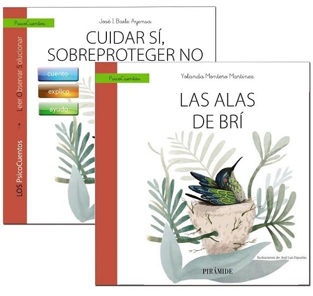 GUÍA: CUIDAR SÍ, SOBREPROTEGER NO + CUENTO: LAS ALAS DE BRÍ | 9788436841244 | BAILE AYENSA, JOSÉ  I./MONTERO MARTÍNEZ, YOLANDA