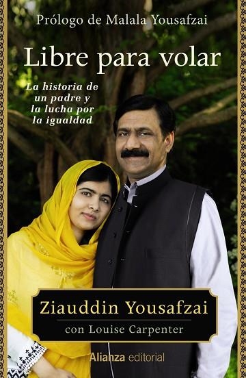 LIBRE PARA VOLAR. LA HISTORIA DE UN PADRE Y LA LUCHA POR LA IGUALDAD | 9788491815945 | YOUSAFZAI, ZIAUDDIN