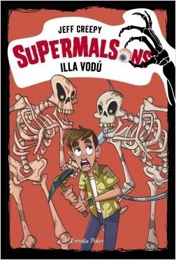 ILLA VODÚ. SUPERMALSONS 8 | 9788491378327 | CREEPY, JEFF