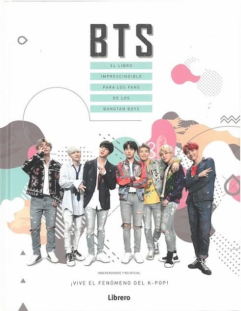 BTS. EL LIBRO IMPRESCINDIBLE PARA LOS FANS DE LOS BANGTAN BOYS | 9789463592727