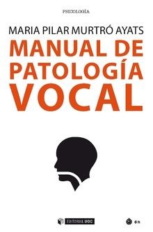 MANUAL DE PATOLOGÍA VOCAL | 9788491805458 | MURTRÓ AYATS, MARIA PILAR