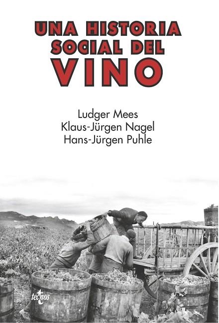 UNA HISTORIA SOCIAL DEL VINO. RIOJA, NAVARRA, CATALUÑA 1860-1940 | 9788430976782 | MEES, LUDGER/NAGEL, KLAUS-JÜRGEN/PUHLE, HANS-JÜRGEN