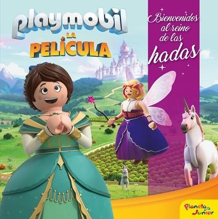 PLAYMOBIL. LA PELÍCULA. BIENVENIDOS AL REINO DE LAS HADAS | 9788408213918 | PLAYMOBIL