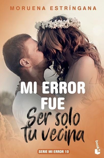 MI ERROR FUE SER SOLO TU VECINA. MI ERROR 10 | 9788408213703 | ESTRÍNGANA, MORUENA