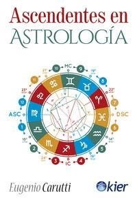 ASCENDENTES EN ASTROLOGÍA | 9788417581305 | CARUTTI, EUGENIO