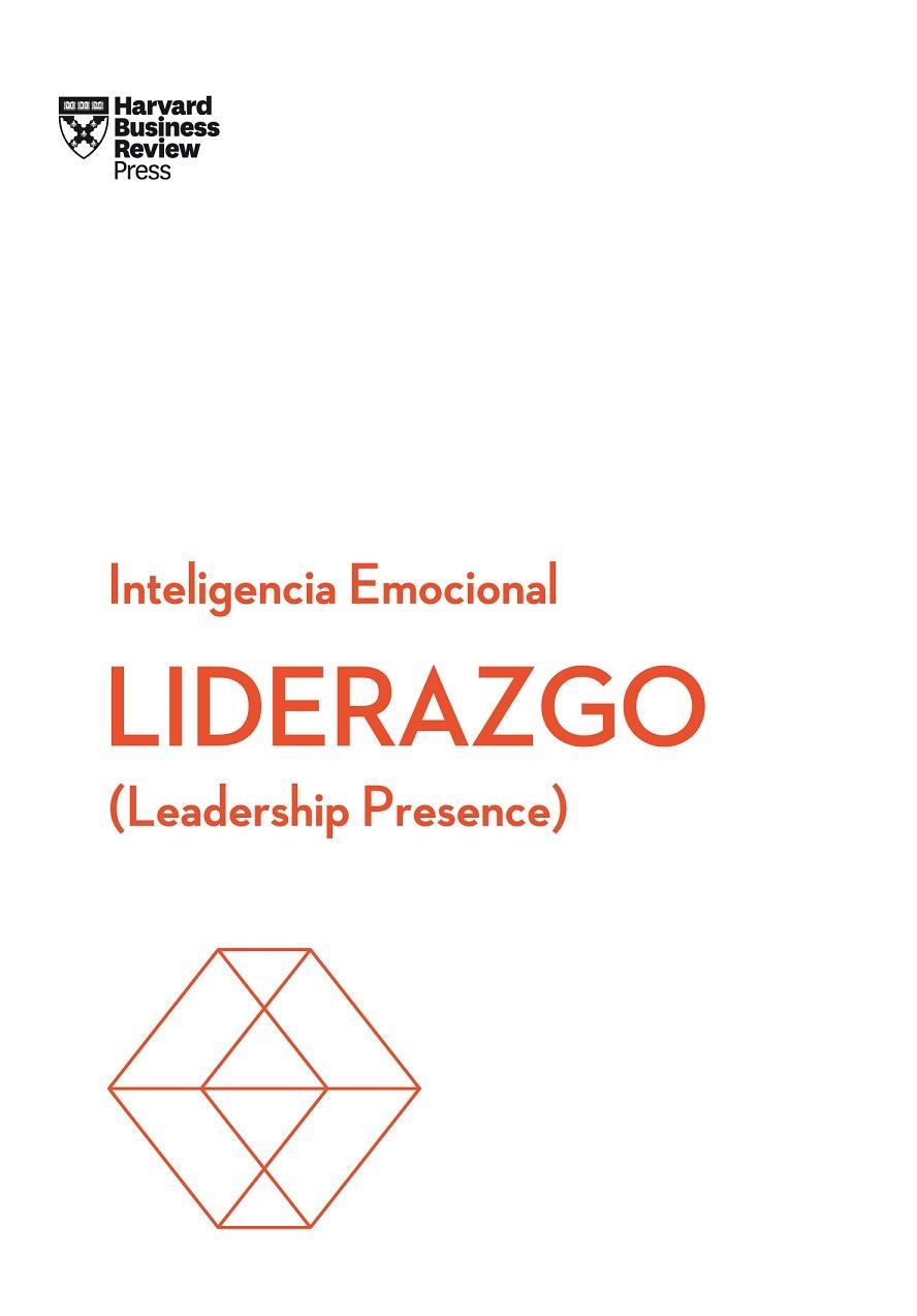 LIDERAZGO. LEADERSHIP PRESENCE | 9788494949333 | HARVARD BUSINESS REVIEW